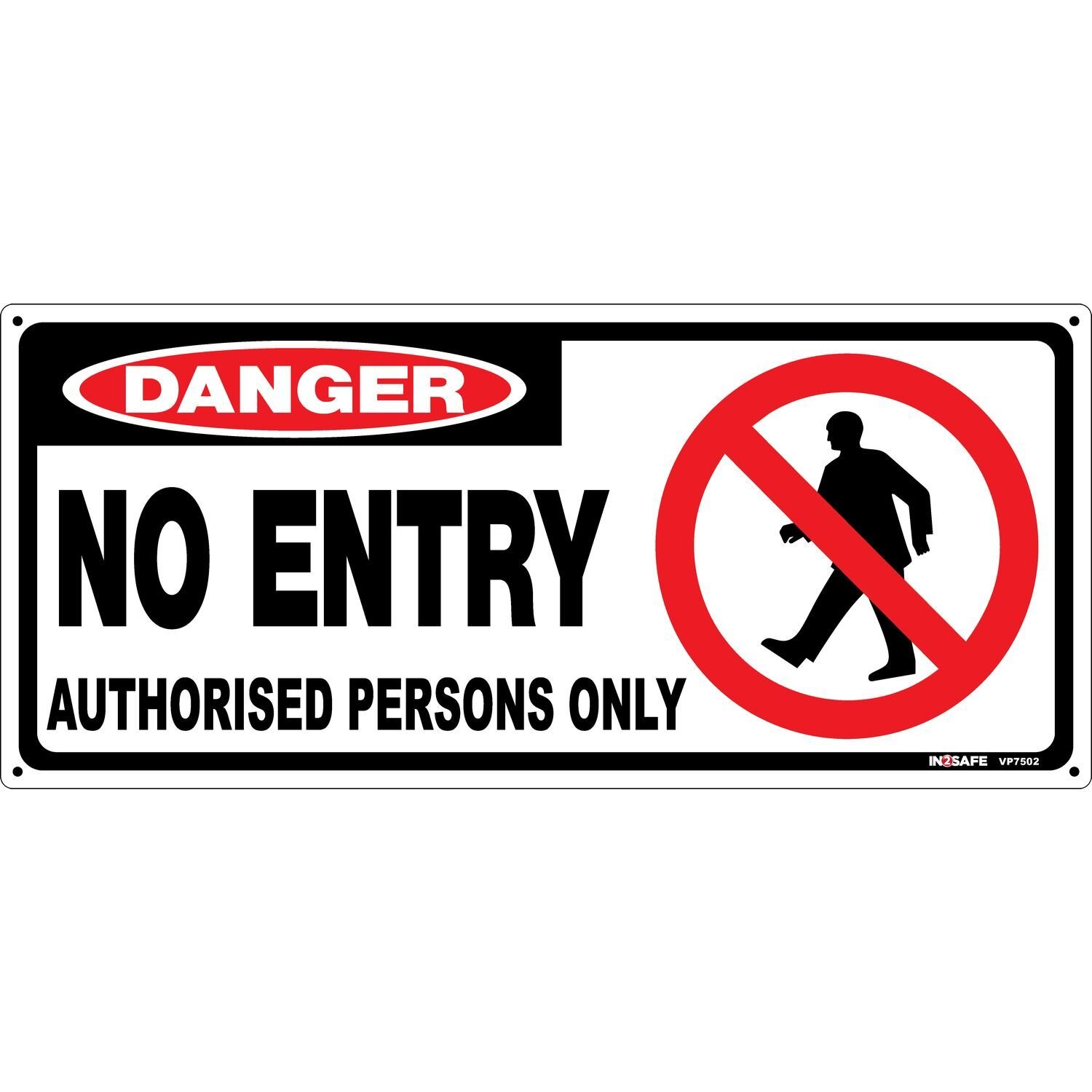 DANGER No Entry Authorised Persons Only