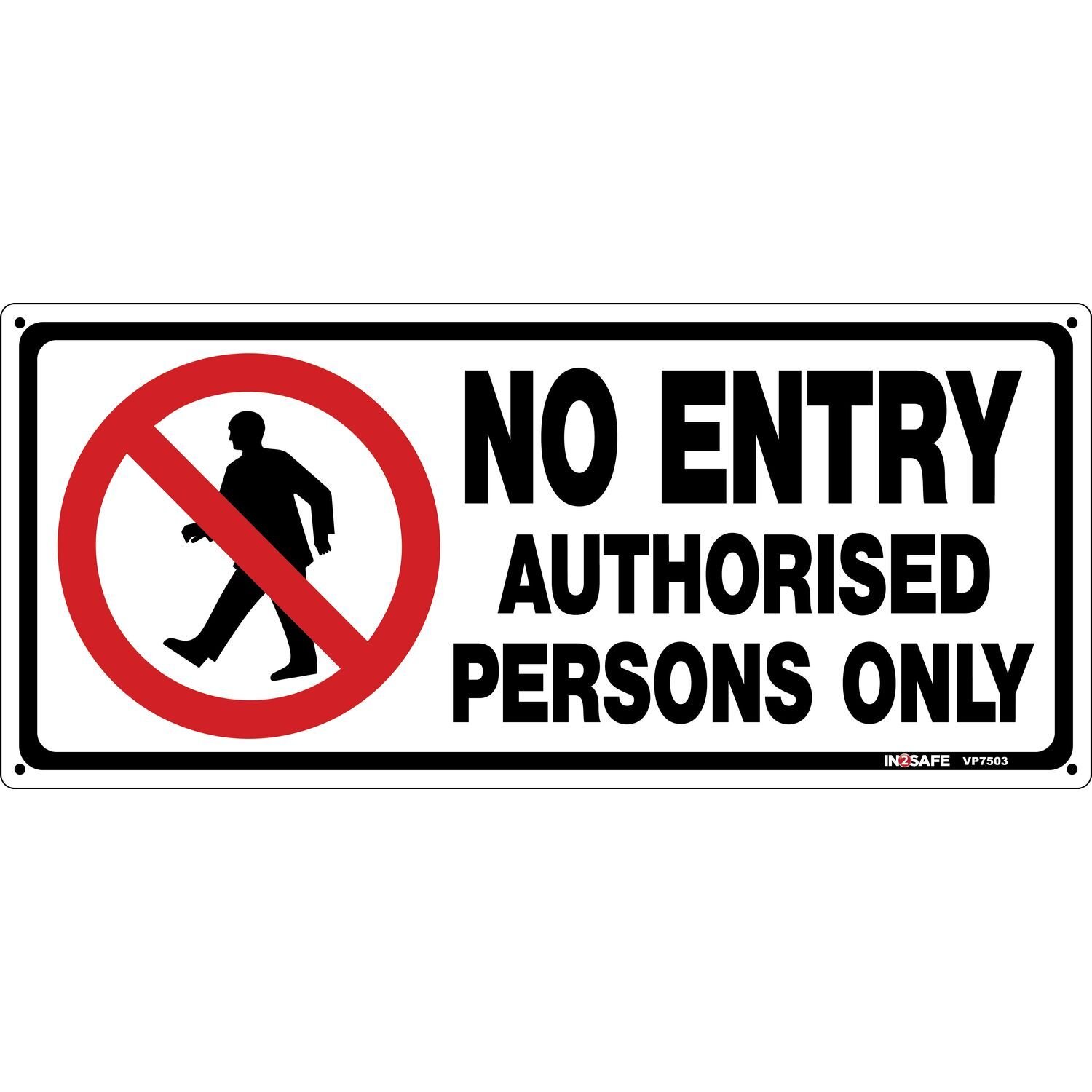 NO ENTRY Authorised Persons Only