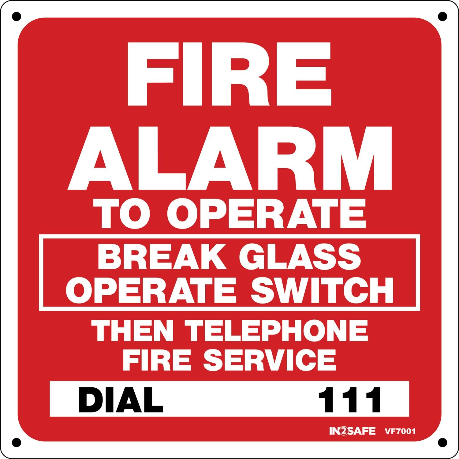 FIRE Alarm - To Operate Break Glass
