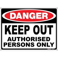 DANGER Keep Out-Authorised Persons Only