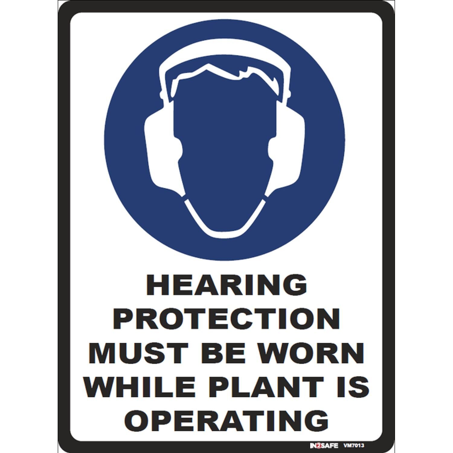 Hearing Protection Must Be Worn While Plant Is Operating
