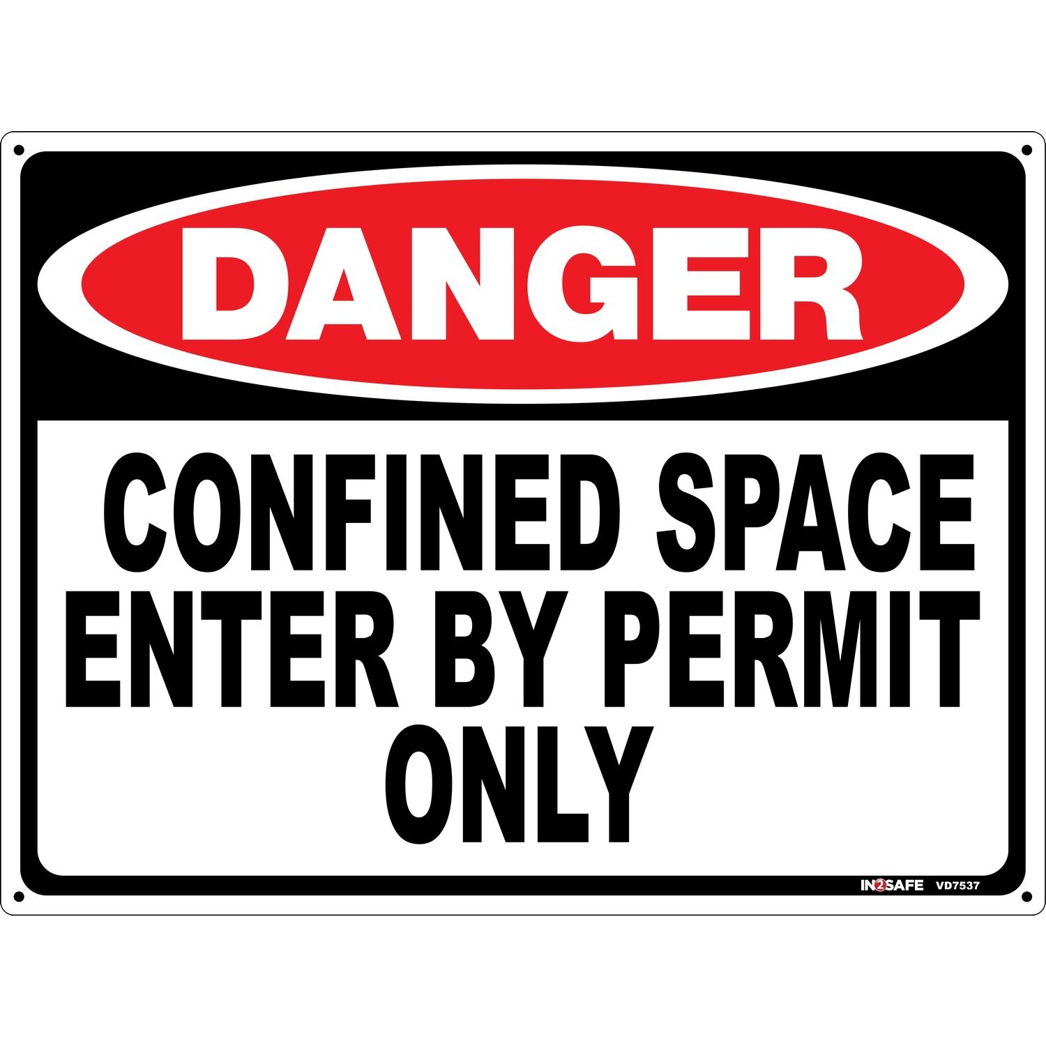 DANGER Confined Space Enter By Permit Only
